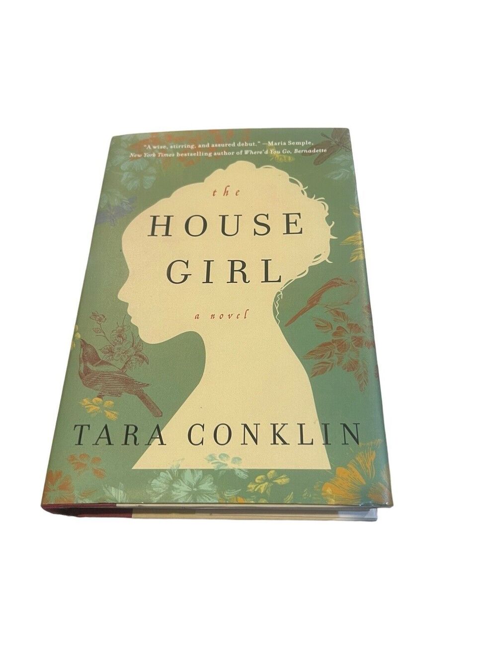 The House Girl : A Novel by Tara Conklin